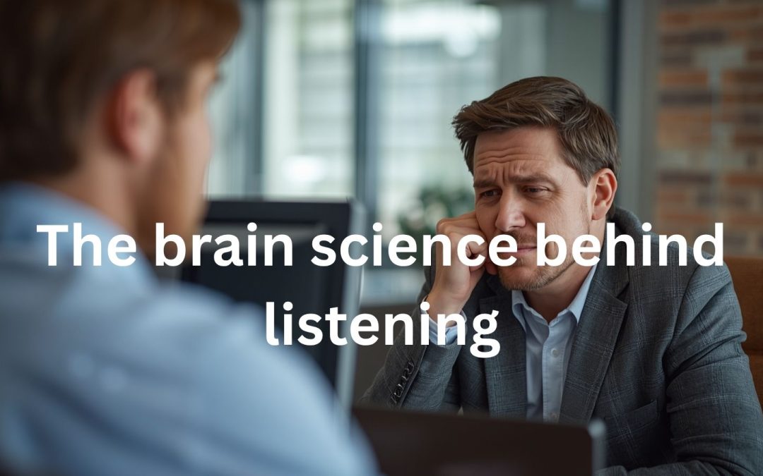 The brain science behind listening