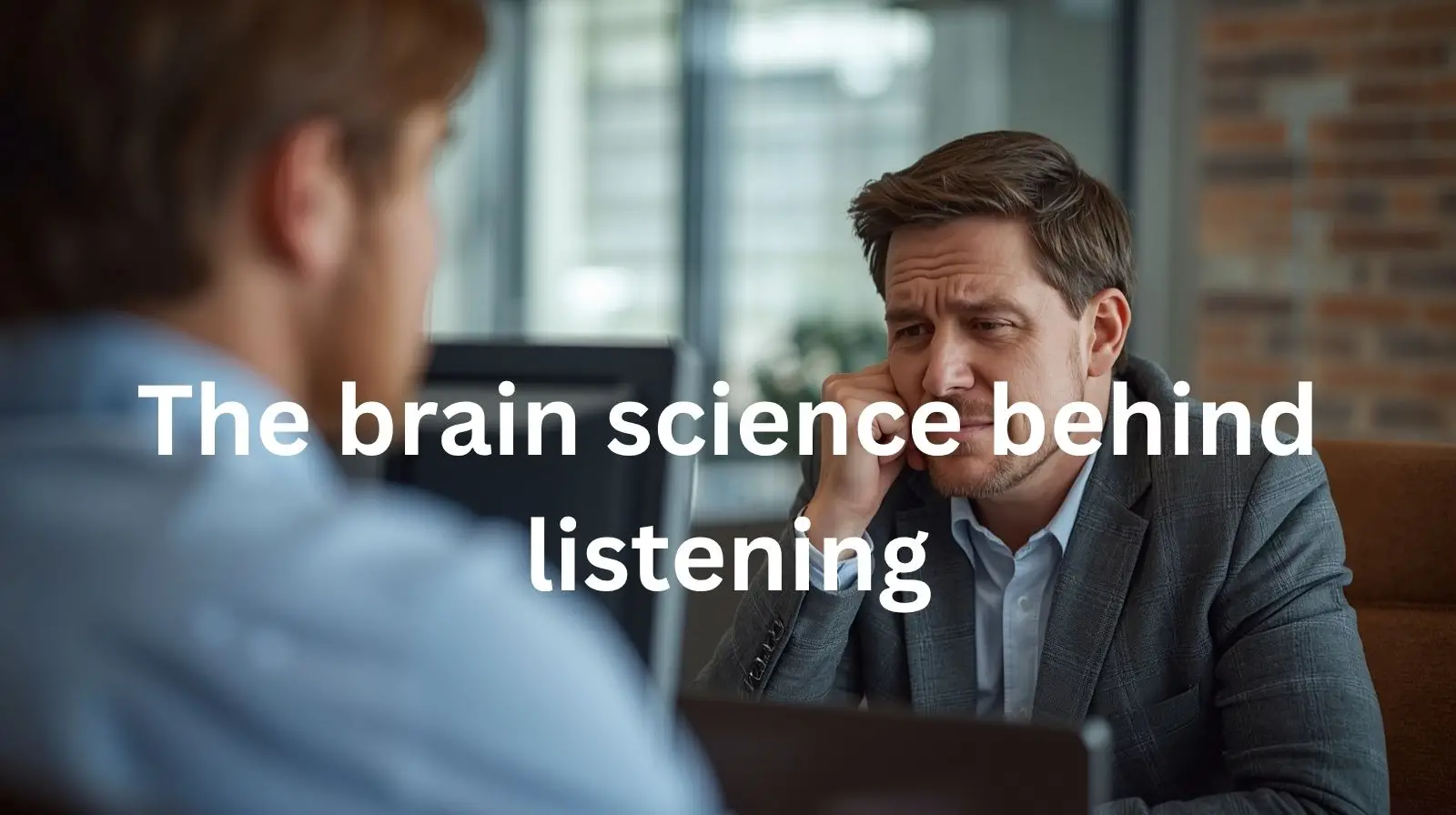 The brain science behind listening